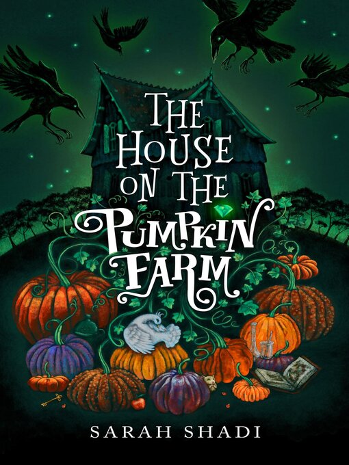 Title details for The House on the Pumpkin Farm by Sarah Shadi - Available